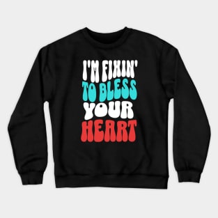 Retro "Fixin' To Bless Your Heart" Tee Shirt in Red, White, and Blue Crewneck Sweatshirt